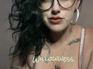 Willowwess