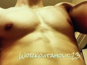 Workoutaholic23