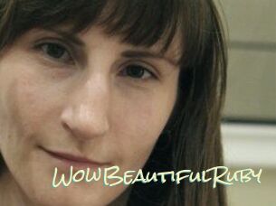 Wow_Beautiful_Ruby