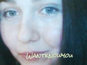 Wantknowyou