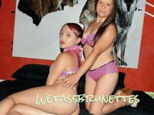Wetassbrunettes