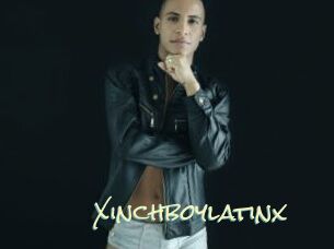Xinchboylatinx