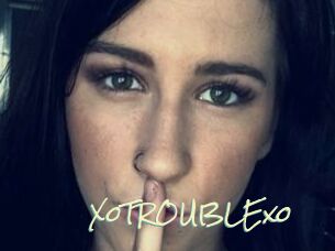 XoTROUBLExo