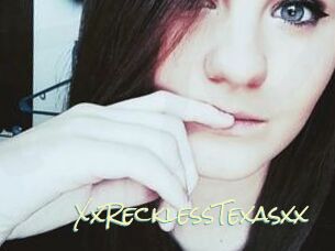 XxRecklessTexasxx