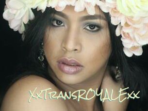 XxTransROYALExx