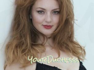 YourDuchesss