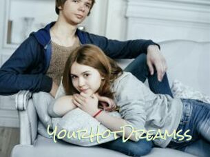 YourHotDreamss