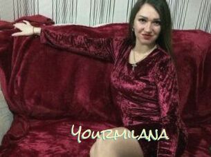 Yourmilana