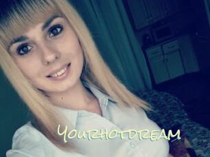 Yourhotdream