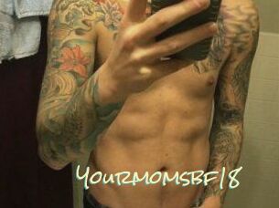 Yourmomsbf18