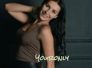 Youronly