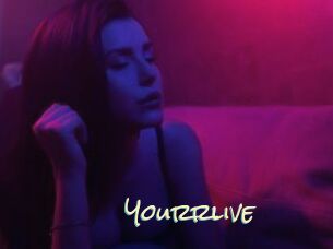 Yourrlive